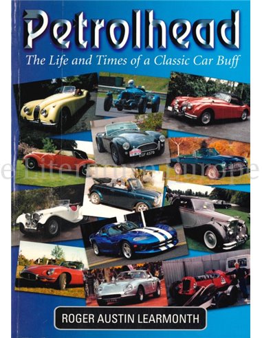 PETROLHEAD, THE LIFE AND TIMES OF A CLASSIC CAR BUFF