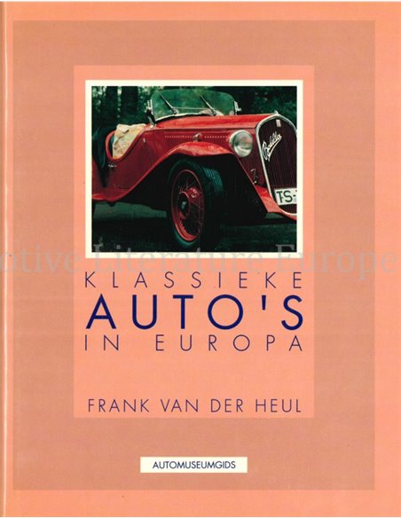 KLASSIEKE AUTO'S IN EUROPA (AUTOMUSEUMGIDS)