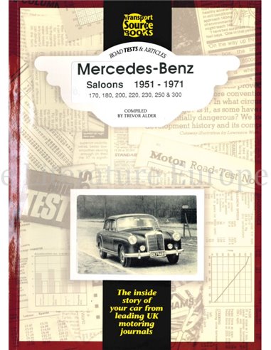 MERCEDES-BENZ SALOONS 1951-1971, 170, 180, 200, 220, 230, 250 & 300, ROADTESTS - ARTICLES - ADVERTS (TSB 385)