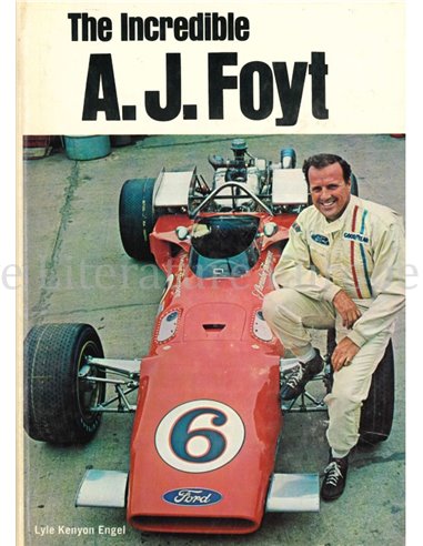 THE INCREDIBLE A.J. FOYT