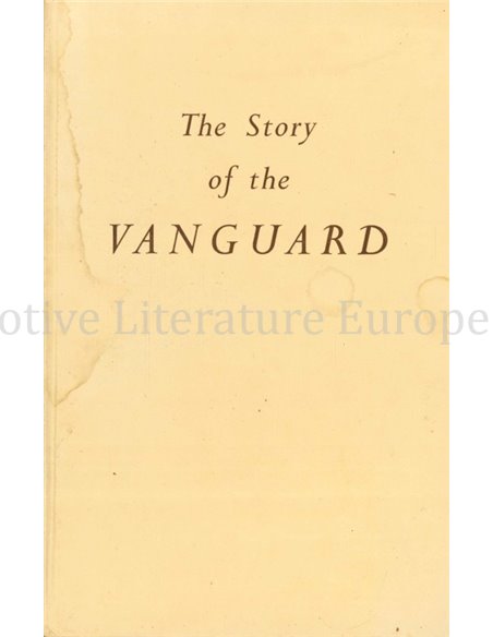 THE STORY OF THE VANGUARD AND OTHER FACTS CONCERNING THE STANDARD MOTOR COMPANY