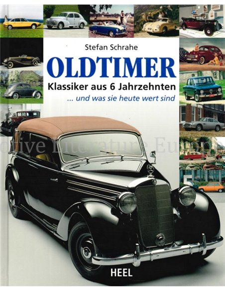 OLDTIMER, KLASSIKER AUS 6 JAHRZEHNTEN, ... UND WAS SIE HEUTE WERT SIND