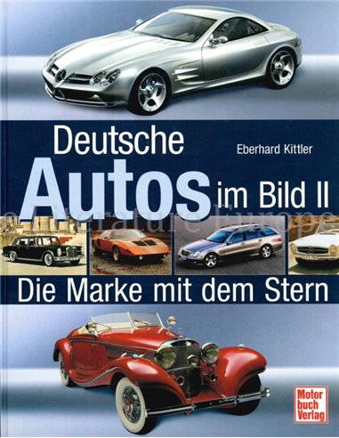 DEUTSCHE AUTOS IM BILD II, DIE MARKE MIT DEM STERN