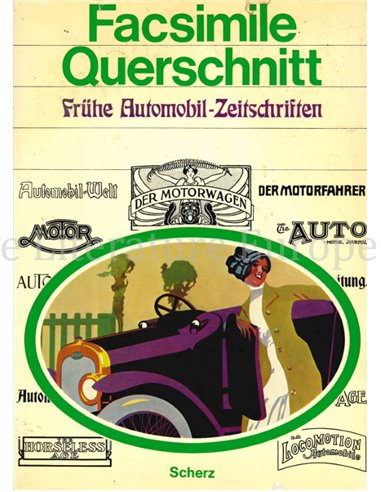 FACSIMILE QUERSCHNITT DURCH FRÜHE AUTOMOBIL-ZEITSCHRIFTEN