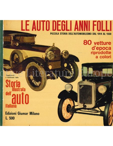 LE AUTO DEGLI ANNI FOLI, PICCOLA STORIA DELL'AUTOMOBILISIMO DAL 1914 AL 1930