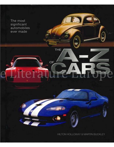 THE A-Z OF CARS, THE MOST SIGNIFICANT AUTOMOBILES EVER MADE