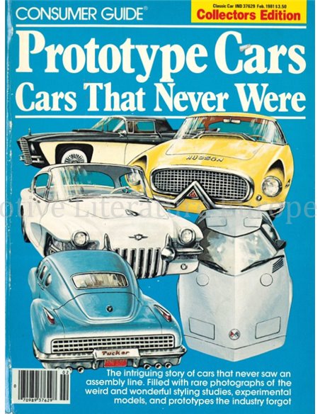 PROTOTYPE CARS, CARS THAT NEVER WERE (CONSUMER GUIDE)