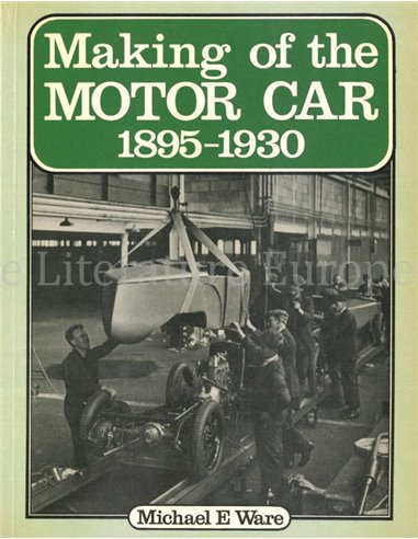 MAKING OF THE MOTOR CAR 1895 - 1930  (HISTORIC INDUSTRIAL SCENES)