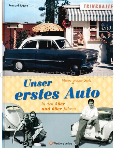 UNSER ERSTES AUTO IN DEN 50er UND 60er JAHREN, VATERS GANZE STOLZ