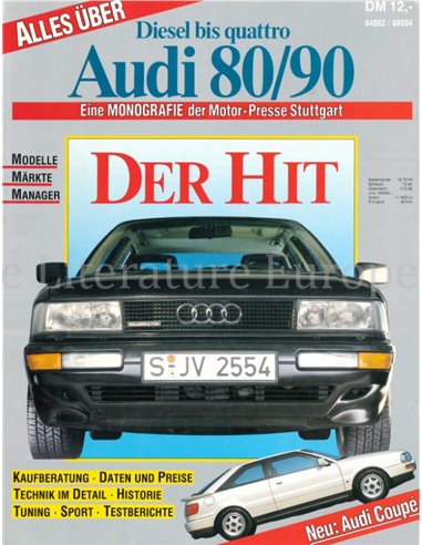 ALLES UBER AUDI 80 / 90, DIESEL BIS QUATTRO, EINE MONOGRAFIE (Nr.6) AUS DER MOTOR-PRESSE STUTTGART