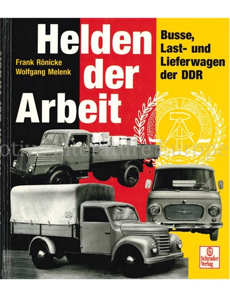 HELDEN DER ARBEIT, BUSSE, LAST- UND LIEFERWAGEN DER DDR