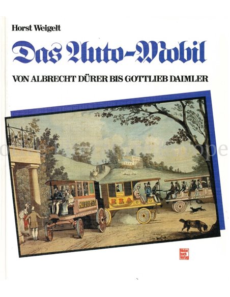 DAS AUTO-MOBIL, VON ALBRECHT DÜRER BIS GOTTLIEB DAIMLER