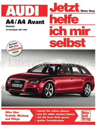 2007 - 2008 AUDI A4 | A4 AVANT BENZIN REPERATURANLEITUNG DEUTSCH (JETZT HELFE ICH MIR SELBST)