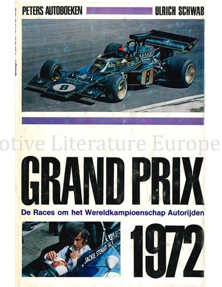 GRAND PRIX 1972, DE RACES OM HET WERELDKAMPIOENSCHAP AUTORIJDEN