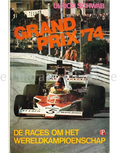 GRAND PRIX '74, DE RACES OM HET WERELDKAMPIOENSCHAP 