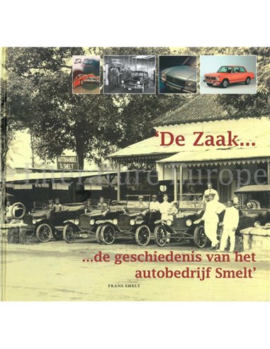 DE ZAAK, DE GESCHIEDENIS VAN HET AUTOBEDRIJF SMELT