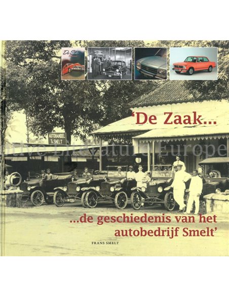 DE ZAAK, DE GESCHIEDENIS VAN HET AUTOBEDRIJF SMELT