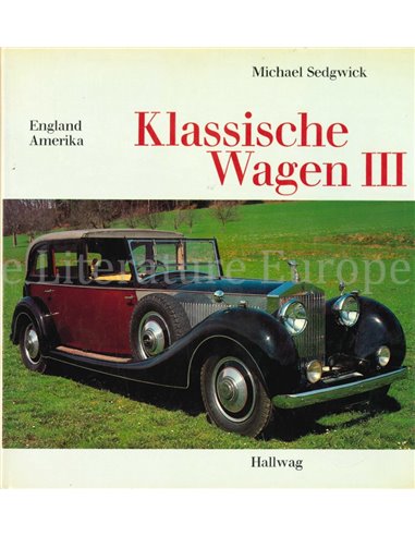 KLASSISCHE WAGEN III: ENGLAND, AMERIKA