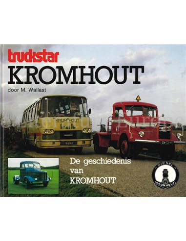 DE GESCHIEDENIS VAN KROMHOUT (TRUCKSTAR)