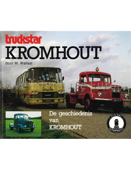 DE GESCHIEDENIS VAN KROMHOUT (TRUCKSTAR)