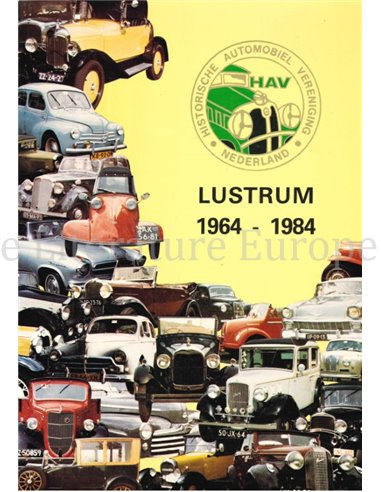 HISTORISCHE AUTOMOBIEL VERENIGING NEDERLAND, LUSTRUM 1964 - 1984