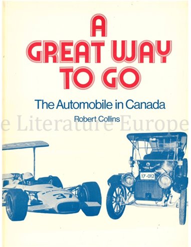 A GREAT WAY TO GO, THE AUTOMOBILE IN CANADA