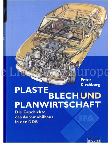 PLASTE, BLECH UND PLANWIRTSCHAFT, DIE GESCHICHTE DES AUTOMOBILBAUS IN DER DDR