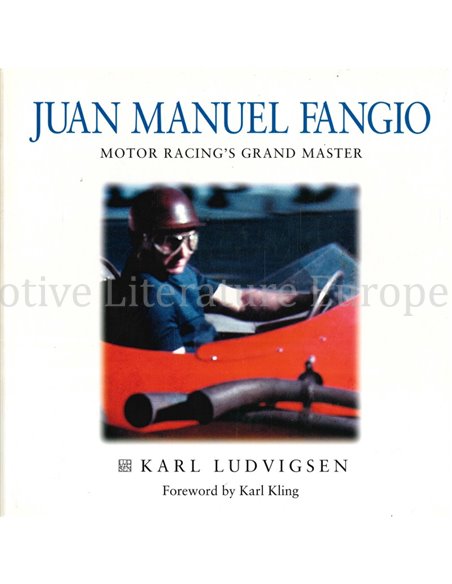 JUAN MANUEL FANGIO, MOTOR RACING'S GRAND MASTER