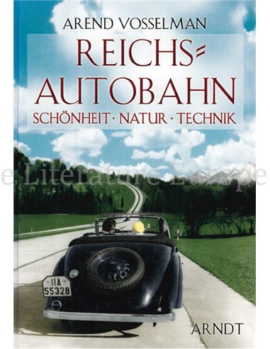 REICHS AUTOBAH, SCHÖNHEIT - NATUR - TECHNIK