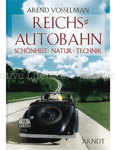 REICHS AUTOBAH, SCHÖNHEIT - NATUR - TECHNIK