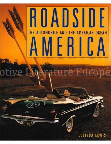 ROADSIDE AMERICA, THE AUTOMOBILE AND THE AMERICAN DREAM