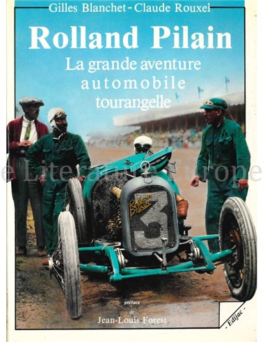 ROLLAND PILAIN, LA GRANDE AVENTURE AUTOMOBILE TOURANGELLE (lLIMITED 526/1000)