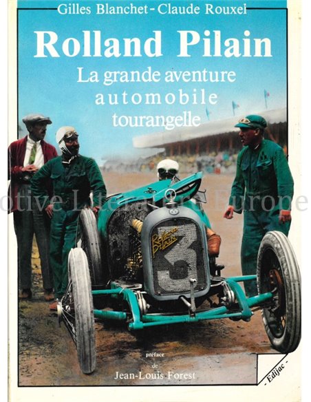 ROLLAND PILAIN, LA GRANDE AVENTURE AUTOMOBILE TOURANGELLE (GELIMITEERD 526/1000)