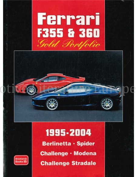 FERRARI F355 & 360 GOLD PORTFOLIO 1995 - 2004 (BERLINETTA-SPIDER-CHALLENGE-MODENA-CHALLENGE STRADALE)