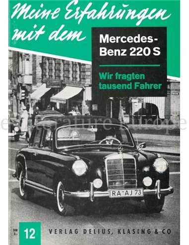 MEINE ERFAGRUNGEN MIT DEM MERCEDES-BENZ 220 S (Nr.12)