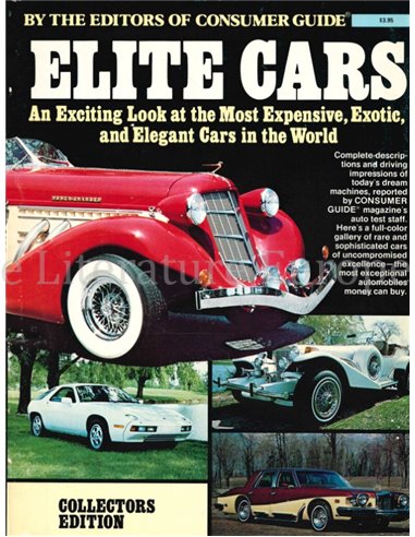 ELITE CARS,AN EXCITING LOOK AT THE MOST EXPENSIVE, EXOTIC, AND ELEGANT CARS IN THE WORLD (CONSUMER GUIDE)