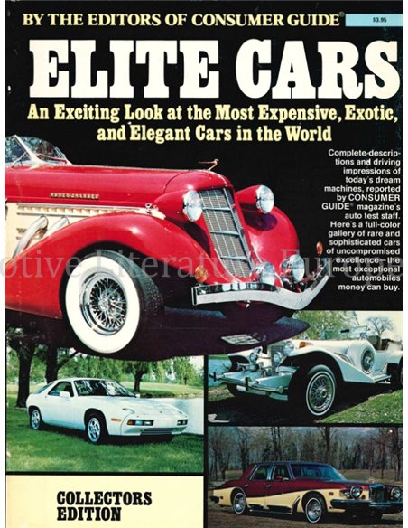 ELITE CARS,AN EXCITING LOOK AT THE MOST EXPENSIVE, EXOTIC, AND ELEGANT CARS IN THE WORLD (CONSUMER GUIDE)