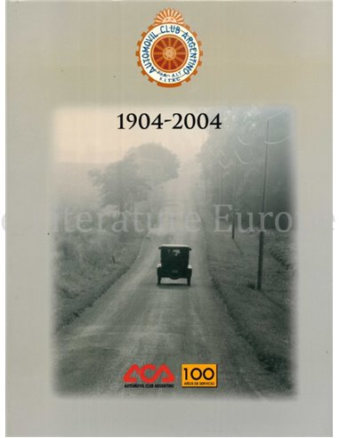 AUTOMOVIL CLUB ARGENTINO 1904 - 2004