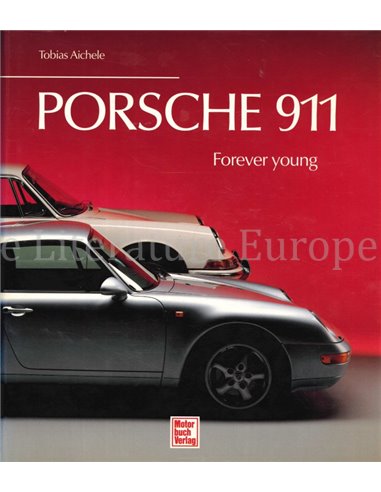 PORSCHE 911, FOREVER YOUNG