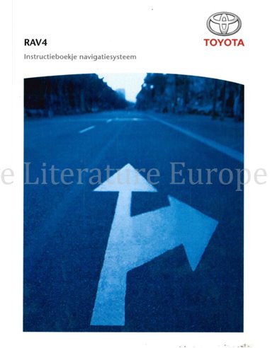 2007 TOYOTA RAV4 NAVIGATIESYSTEEM INSTRUCTIEBOEKJE NEDERLANDS