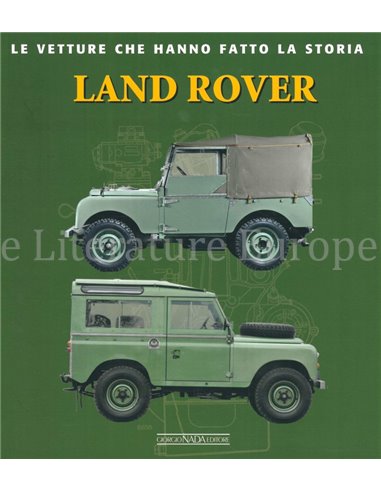 LAND ROVER, LE VETTURE CHE HANNO LA STORIA