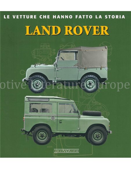 LAND ROVER, LE VETTURE CHE HANNO LA STORIA