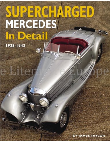 SUPERCHARGED MERCEDES IN DETAIL 1923 - 1942