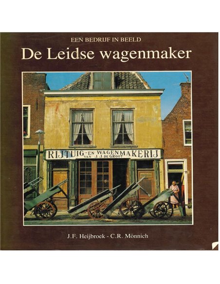 DE LEIDSE WAGENMAKER, EEN BEDRIJF IN BEELD