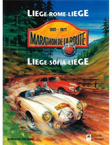 1931-1971 MARATHON DE LA ROUTE: LIEGE - ROME - LIGE / LIEGE - SOFIA- LIEGE