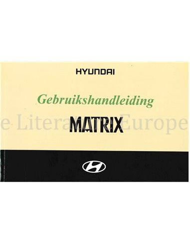 2004 HYUNDAI MATRIX BETRIEBSANLEITUNG NIEDERLÄNDISCH