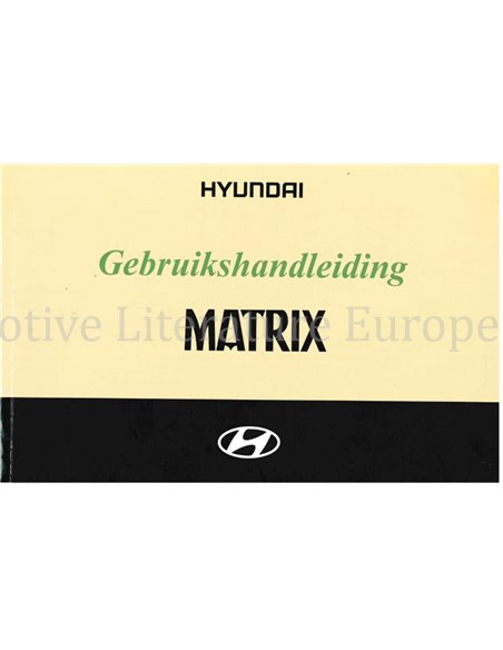 2004 HYUNDAI MATRIX INSTRUCTIEBOEKJE NEDERLANDS