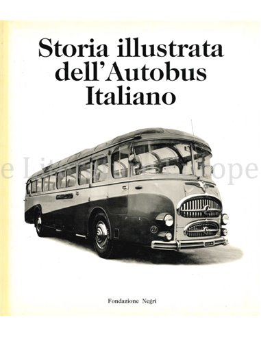 STORIA ILLUSTRATA DELL' AUTOBUS ITALIANO (ILLUSTRATED HISTORY OF ITALIAN BUS)