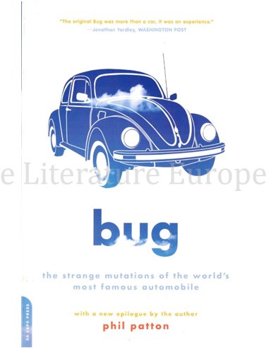 BUG, THE STRANGE MUTATIONS OF THE WORLD'S MOST FAMOUS AUTOMOBILE