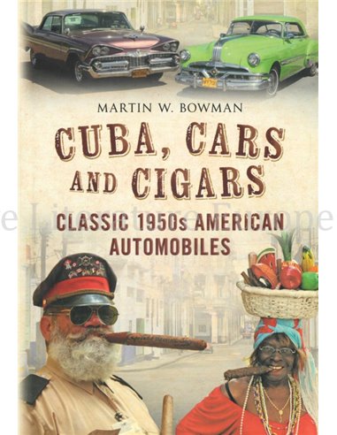 CUBA, CARS AND CIGARS, CLASSIC 1950s AMERICAN AUTOMOBILES